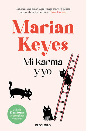 Mi karma y yo / The Woman Who Stole My Life by Marian Keyes