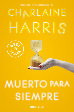 Muerto para siempre / Dead Ever After by Charlaine Harris