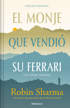 El monje que vendió su Ferrari (edición limitada) / The Monk Who Sold His Ferrar i by Robin Sharma