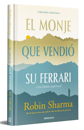 El monje que vendió su Ferrari (edición limitada) / The Monk Who Sold His Ferrar i by Robin Sharma