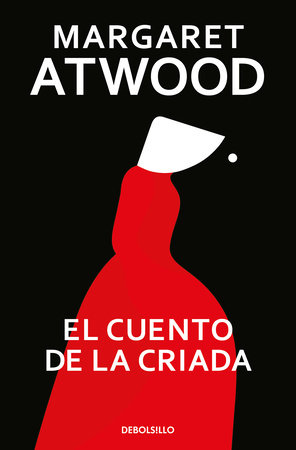 El cuento de la criada, / The Handmaid's Tale by Margaret Atwood