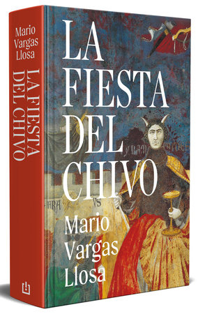 La Fiesta del Chivo (edición conmemorativa) / The Feast of the Goat (Commemorative Edition) by Mario Vargas Llosa