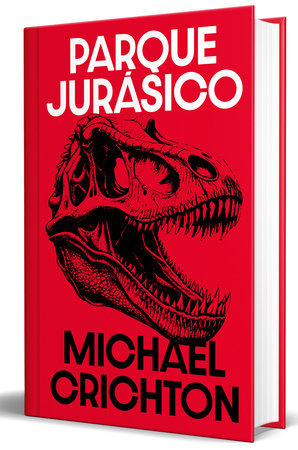 Parque Jurásico (edición limitada) / Jurassic Park (Limited Edition) by Michael Crichton