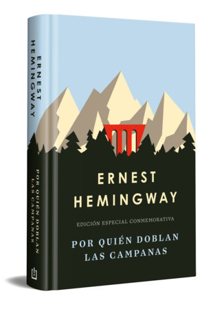 Por quién doblan las campanas (edición especial en tapa dura) / For Whom the Bell Tolls (Special Hardcover Edition) by Ernest Hemingway