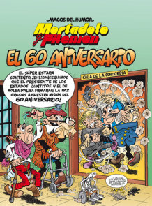 Mortadelo y Filemón. El 60 aniversario / Mortadelo and Filemón. 60th Anniversary
