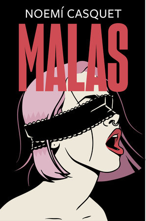 Malas / Bad by Noemí Casquet