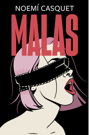 Malas / Bad by Noemi Casquet