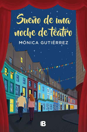 Sueño de una noche de teatro / Dream of a Theater Night by Monica Gutierrez