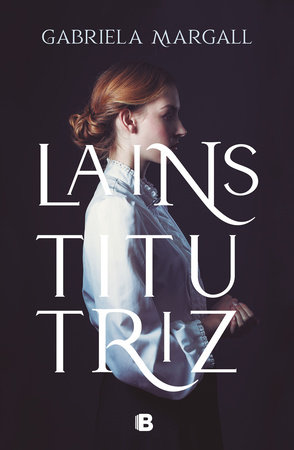 La institutriz / The Governess by Gabriela Margall