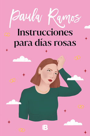 Instrucciones para días rosas / Instructions for Pink Days by Paula Ramos
