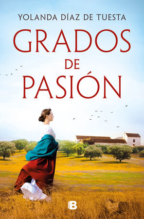 Grados de pasión / Degrees of Passion by Yolanda Díaz de Tuesta