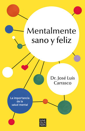Mentalmente sano y feliz / Sane and Happy: Mental Health Myths and Realities by José Luis Carrasco Perera
