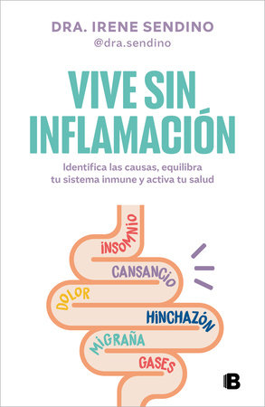 Vive sin inflamación / Live Without Inflammation by Dra Irene Sendino