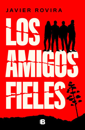 Los amigos fieles / Loyal Friends by Javier Rovira