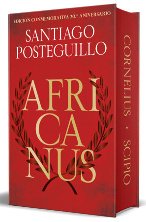 Africanus (edición especial, cantos pintados) / Africanus (Special Edition, Sprayed Edges) by Santiago Posteguillo