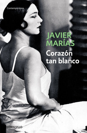 Corazón tan blanco / A Heart So White by Javier Marías