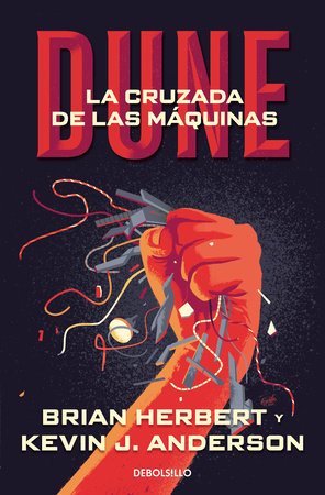 Dune: La cruzada de las máquinas / Dune: The Machine Cruzade by Brian Herbert