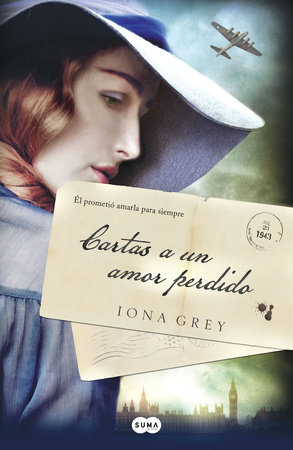 Cartas a un amor perdido / Letters to the Lost by Iona Grey