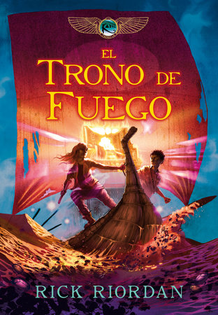El trono de fuego / The Throne of Fire by Rick Riordan
