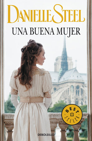 Una buena mujer / A Good Woman by Danielle Steel