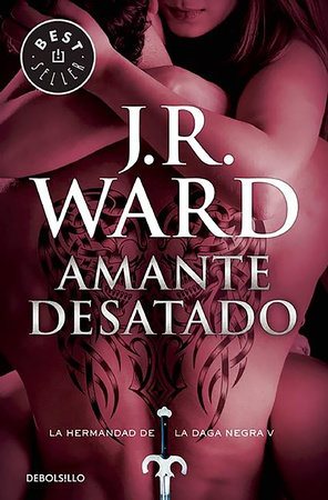 Amante desatado / Lover Unbound by J.R. Ward