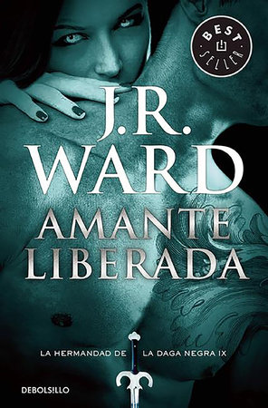 Amante liberada / Lover Unleashed by J.R. Ward