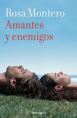 Amantes y enemigos   / Lovers and enemies by Rosa Montero