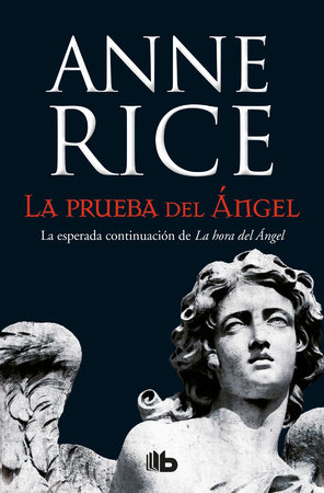 La prueba del ángel / Of Love and Evil by Anne Rice