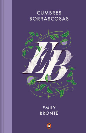 Cumbres borrascosas / Wuthering Heights by Emily Bronte