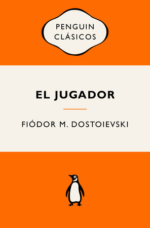 El jugador (Ediciones icónicas) / The Gambler by Fiódor M. Dostoievski