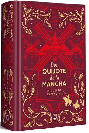 Don Quijote de la Mancha (Edición conmemorativa) / Don Quixote (Commemorative Edition) by Miguel de Cervantes