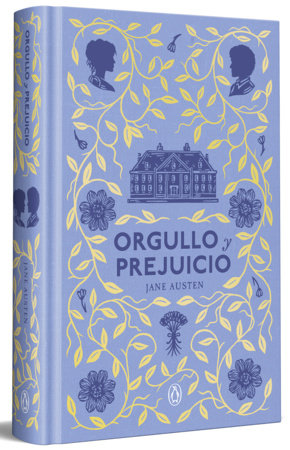 Orgullo y prejuicio (edición especial en tapa dura) / Pride and Prejudice (Special Hardcover Edition) by Jane Austen