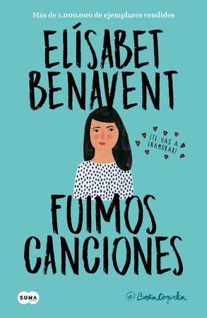 Fuimos canciones / Sounds Like Love by Elísabet Benavent