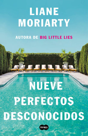 Nueve perfectos desconocidos / Nine Perfect Strangers by Liane Moriarty