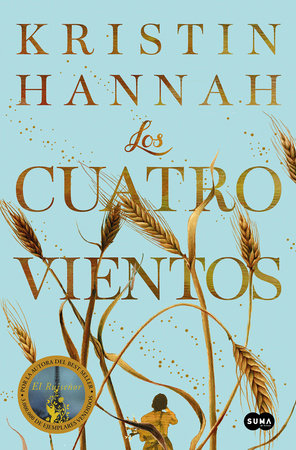 Los cuatro vientos / The Four Winds by Kristin Hannah