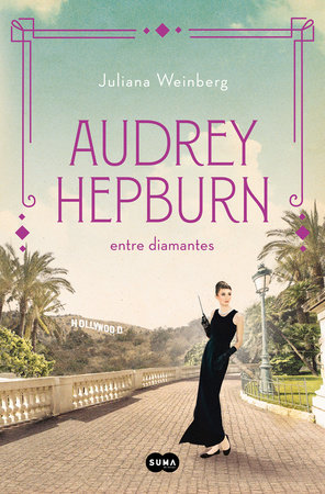 Audrey Hepburn entre diamantes / Audrey Hepburn among Diamonds by Juliana Weinberg
