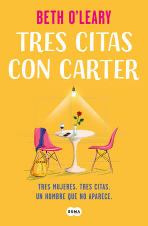 Tres citas con Carter / The No-Show by Beth O'Leary