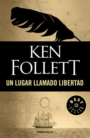 Un lugar llamado libertad / A Place Called Freedom by Ken Follett