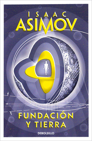 Fundación y Tierra / Foundation and Earth by Isaac Asimov