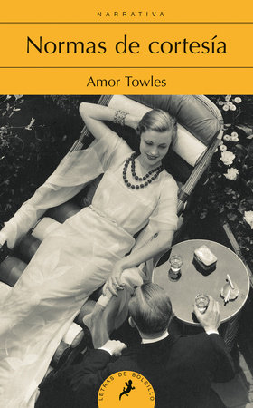 Normas de cortesia/ Rules Of Civility by Amor Towles