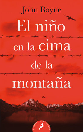 El niño en la cima de la montaña / The Boy at the Top of the Mountain by John Boyne