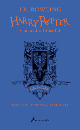 Harry Potter y la piedra filosofal (20 Aniv. Ravenclaw) / Harry Potter and the Sorcerer's Stone (Ravenclaw) by J.K. Rowling