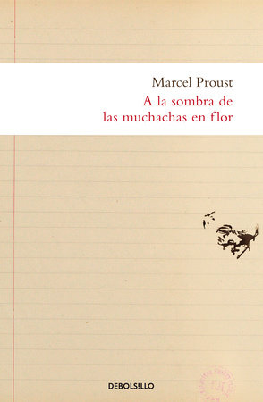 A la sombra de las muchachas en flor / In The Shadow Of Young Girls In Flower by Marcel Proust