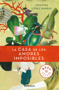 La casa de los amores imposibles / The House of Impossible Love