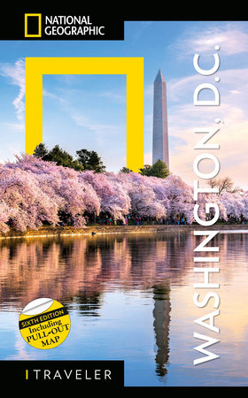 National Geographic Traveler: Washington, DC, 6th Edition by John M. Thompson