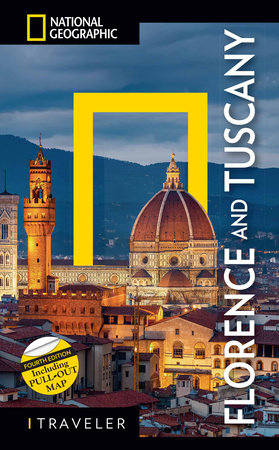 National Geographic Traveler: Florence and Tuscany 4th Edition by National Geographic