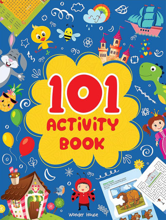 101 Activity Book : Fun Activity Book For Children (Logical Reasoning And Brain Puzzles) by Wonder House Books