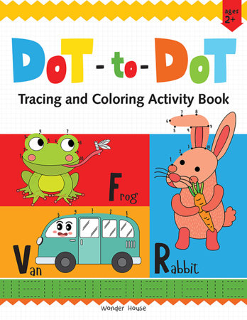 Preschool Activity Book: Dot-To-Dot - Tracing and Coloring Activity Book For Kids by Wonder House Books
