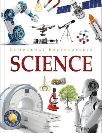 Knowledge Encyclopedia - Science by Wonder House Books
