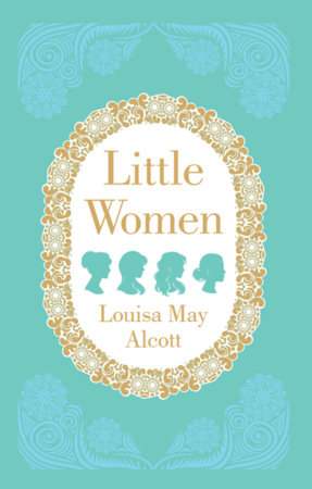 Little Women (Deluxe Hardbound Edition) by Louisa May Alcott